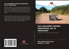 Portada del libro de Les nouvelles études féministes sur la télévision