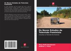 Copertina di Os Novos Estudos da Televisão Feminista
