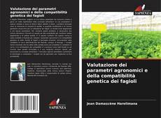 Buchcover von Valutazione dei parametri agronomici e della compatibilità genetica dei fagioli