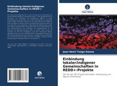 Portada del libro de Einbindung lokaler/indigener Gemeinschaften in REDD+-Projekte