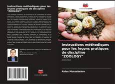 Buchcover von Instructions méthodiques pour les leçons pratiques de discipline "ZOOLOGY"