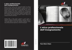 Copertina di L'etica professionale dell'insegnamento