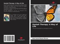 Bookcover of Gestalt Therapy: A Way of Life