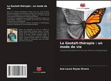 Buchcover von La Gestalt-thérapie : un mode de vie