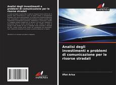 Analisi degli investimenti e problemi di comunicazione per le risorse stradali的封面