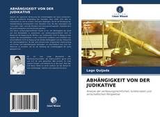 Bookcover of ABHÄNGIGKEIT VON DER JUDIKATIVE