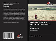 Scimmie, quants e mondo subquantistico o Quo vadis的封面