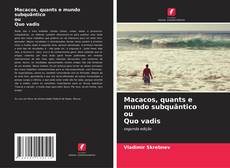 Capa do livro de Macacos, quants e mundo subquântico ou Quo vadis 