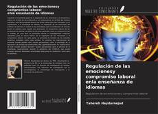 Capa do livro de Regulación de las emocionesy compromiso laboral enla enseñanza de idiomas 