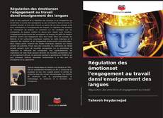Bookcover of Régulation des émotionset l'engagement au travail dansl'enseignement des langues