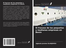 Bookcover of El fracaso de las pequeñas y medianas empresas en Benín