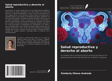 Bookcover of Salud reproductiva y derecho al aborto