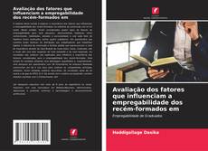 Buchcover von Avaliação dos fatores que influenciam a empregabilidade dos recém-formados em