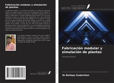 Copertina di Fabricación modular y simulación de plantas