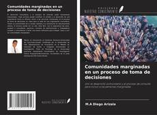 Capa do livro de Comunidades marginadas en un proceso de toma de decisiones 