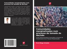 Bookcover of Comunidades marginalizadas num processo de tomada de decisão