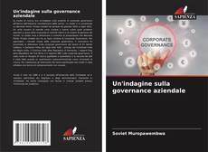 Copertina di Un'indagine sulla governance aziendale