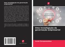 Borítókép a  Uma investigação da governação empresarial - hoz