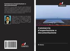 Commercio d'esportazione e documentazione的封面