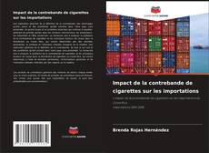 Borítókép a  Impact de la contrebande de cigarettes sur les importations - hoz