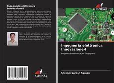 Copertina di Ingegneria elettronica Innovazione-I