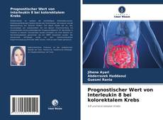 Buchcover von Prognostischer Wert von Interleukin 8 bei kolorektalem Krebs