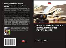 Buchcover von Droits, libertés et devoirs constitutionnels des citoyens russes