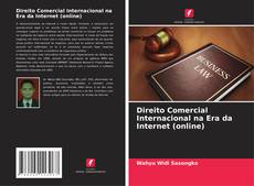 Copertina di Direito Comercial Internacional na Era da Internet (online)