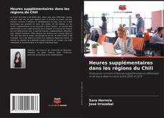 Buchcover von Heures supplémentaires dans les régions du Chili