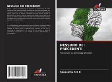 Capa do livro de NESSUNO DEI PRECEDENTI 