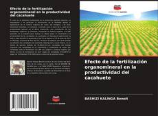 Buchcover von Efecto de la fertilización organomineral en la productividad del cacahuete