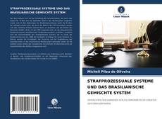 STRAFPROZESSUALE SYSTEME UND DAS BRASILIANISCHE GEMISCHTE SYSTEM的封面