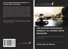 Buchcover von LOS SISTEMAS PROCESALES PENALES Y EL SISTEMA MIXTO BRASILEÑO