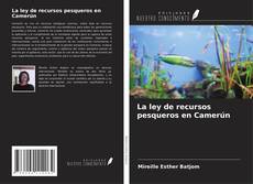 Capa do livro de La ley de recursos pesqueros en Camerún 