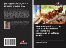 Copertina di Geni tossigeni "stx 1" e "stx 2" in Escherichia coli isolati da escrementi di pollame locale