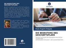 Couverture de DIE BEDEUTUNG DES GESCHÄFTSPLANS