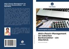 Aktiv-Passiv-Management im indischen Bankensektor - ein Überblick kitap kapağı