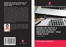 Bookcover of Gestão de Activos e Passivos no Sector Bancário Indiano - Uma Visão Geral
