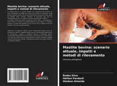 Copertina di Mastite bovina: scenario attuale, impatti e metodi di rilevamento