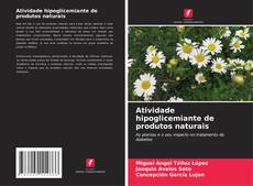 Couverture de Atividade hipoglicemiante de produtos naturais