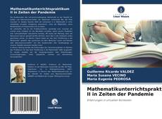 Borítókép a  Mathematikunterrichtspraktikum II in Zeiten der Pandemie - hoz