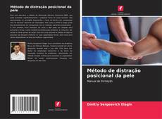 Método de distração posicional da pele kitap kapağı