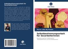 Bookcover of Selbstbestimmungsarbeit für Sexarbeiterinnen