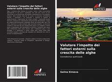 Copertina di Valutare l'impatto dei fattori esterni sulla crescita delle alghe