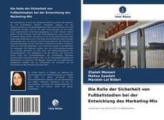 Die Rolle der Sicherheit von Fußballstadien bei der Entwicklung des Marketing-Mix的封面