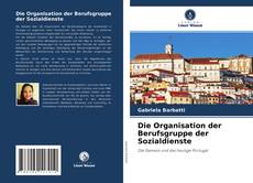 Borítókép a  Die Organisation der Berufsgruppe der Sozialdienste - hoz
