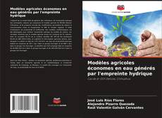 Portada del libro de Modèles agricoles économes en eau générés par l'empreinte hydrique