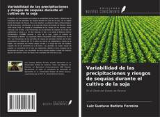 Buchcover von Variabilidad de las precipitaciones y riesgos de sequías durante el cultivo de la soja