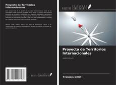 Couverture de Proyecto de Territorios Internacionales