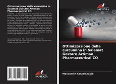 Обложка Ottimizzazione della curcumina in Salamat Gostare Artiman Pharmaceutical CO